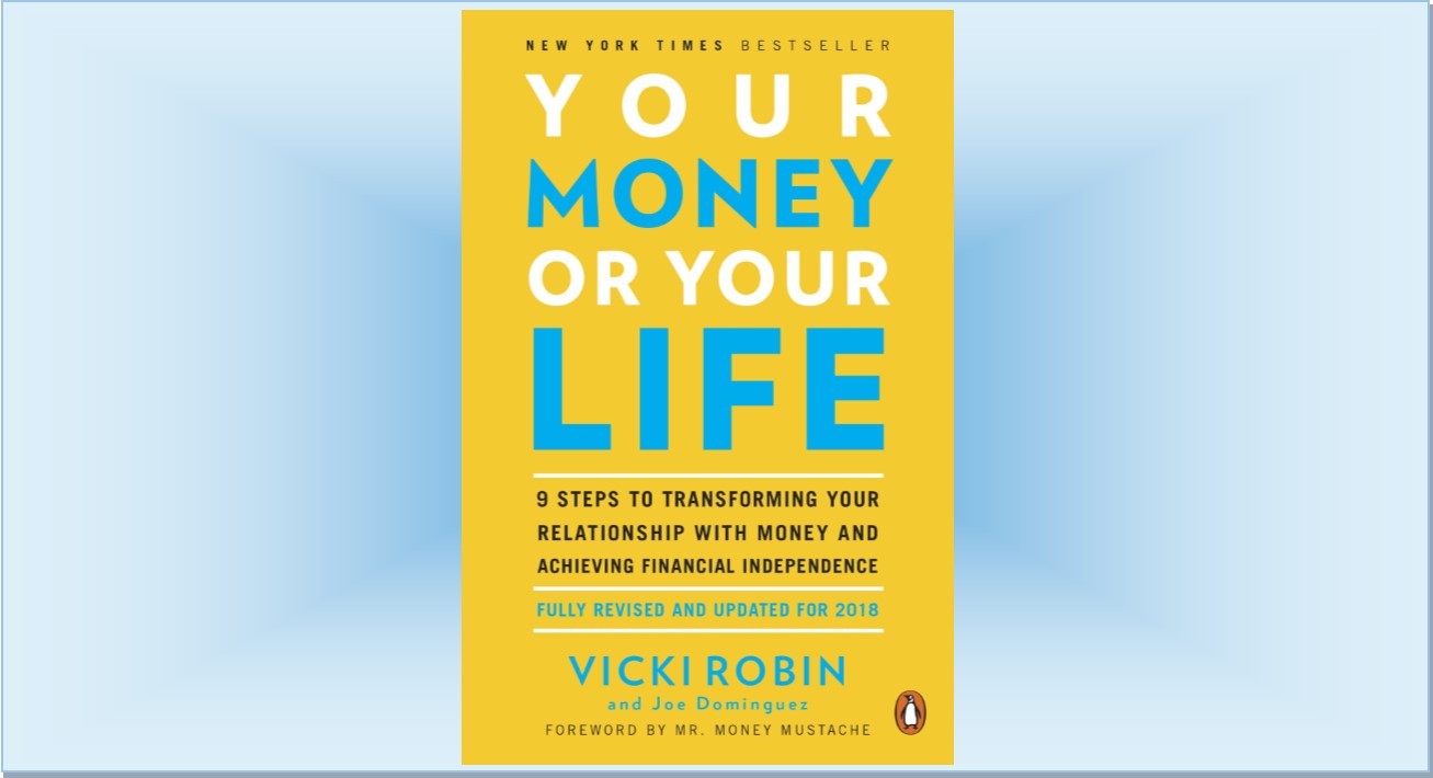 Your Money Or Your Life - Vicki Robin