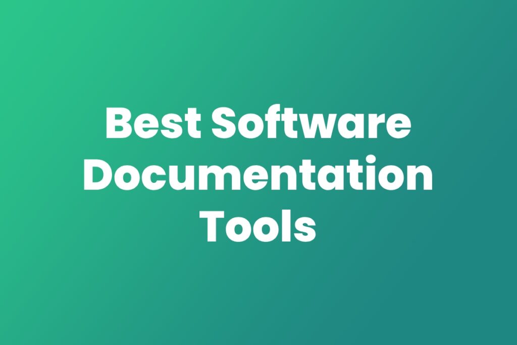 20 Best Software Documentation Tools