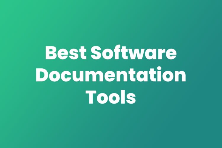 Best Software Documentation Tools